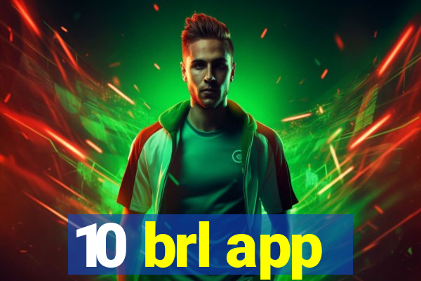 10 brl app